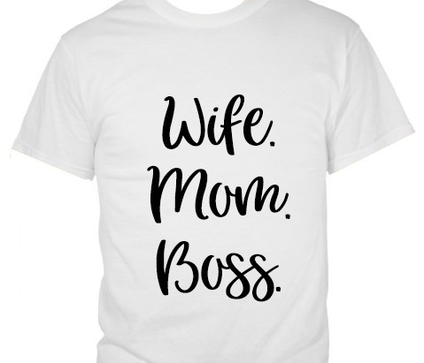Wife Boss Mom T-Shirt