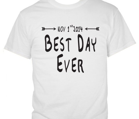 Best Day Ever T-shirt