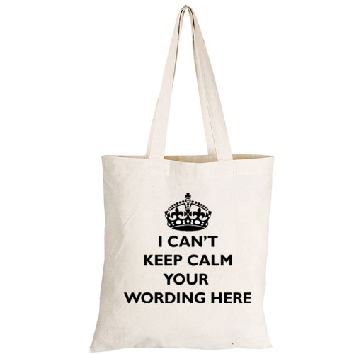 I Can't Keep Calm Tote Bag � Add Your Own Wording