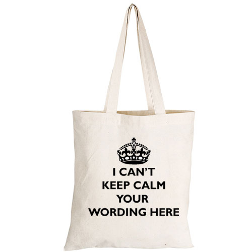 I Can't Keep Calm Tote Bag  Add Your Own Wording